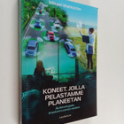 Mikael Wahlström : Koneet, joilla pelastamme planeetan : ... - pikkukuva 1