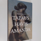 Harri Kalha : Tapaus Havis Amanda : siveellisyys ja sukup... - pikkukuva 1