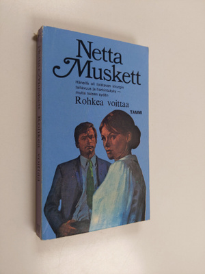 Netta Muskett : Rohkea voittaa