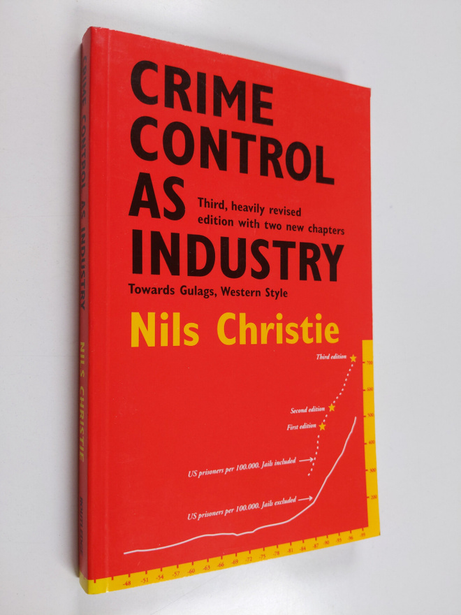 Nils Christie : Crime control as industry : towards GULAG...