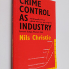 Nils Christie : Crime control as industry : towards GULAG... - pikkukuva 1