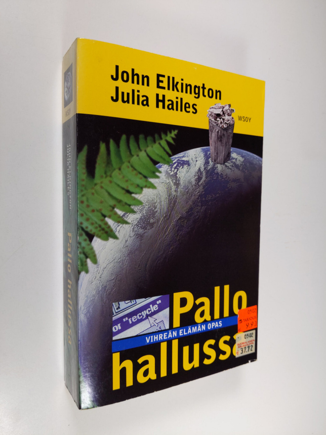 John Elkington : Pallo hallussa : vihreän elämän opas