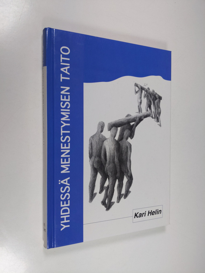 Kari Helin : Yhdessä menestymisen taito
