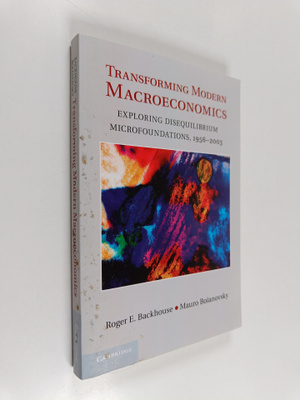 Roger E. Backhouse ym. : Transforming Modern Macroeconomi...