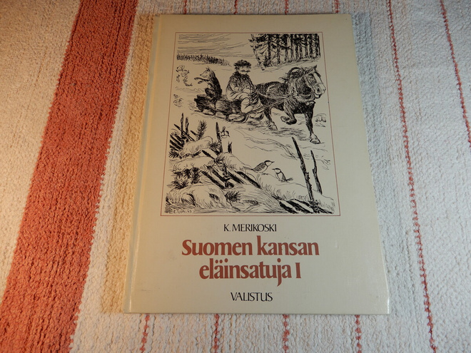SUOMEN KANSAN ELÄINSATUJA  1.