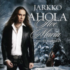 Jarkko Ahola • Ave Maria (Joulun Klassikot) CD - pikkukuva 1