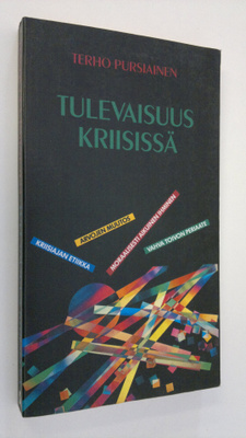 Terho Pursiainen : Tulevaisuus kriisissä