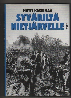 Koskimaa: Syväriltä Nietjärvelle, WSOY 1998, skp., K3 +