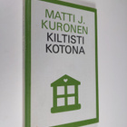 Matti J. Kuronen : Kiltisti kotona - pikkukuva 1