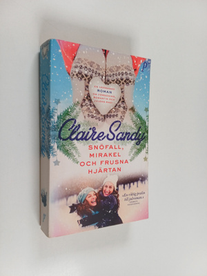 Claire Sandy : Snöfall, mirakel och frusna hjärtan