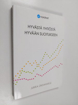Jukka Oksaharju : Hyvästä yhtiöstä hyvään sijoitukseen