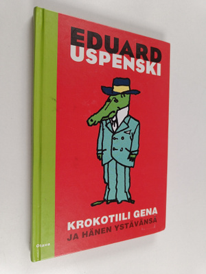 Eduard Uspenski : Krokotiili Gena ja hänen ystävänsä