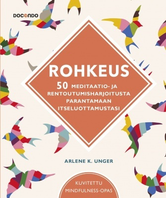 Arlene Unger: Rohkeus