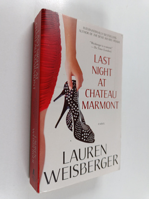 Lauren Weisberger : Last Night at Chateau Marmont - A Novel