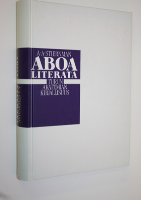 Anders Anton von Stiernman : Aboa literata = Turun akatem...
