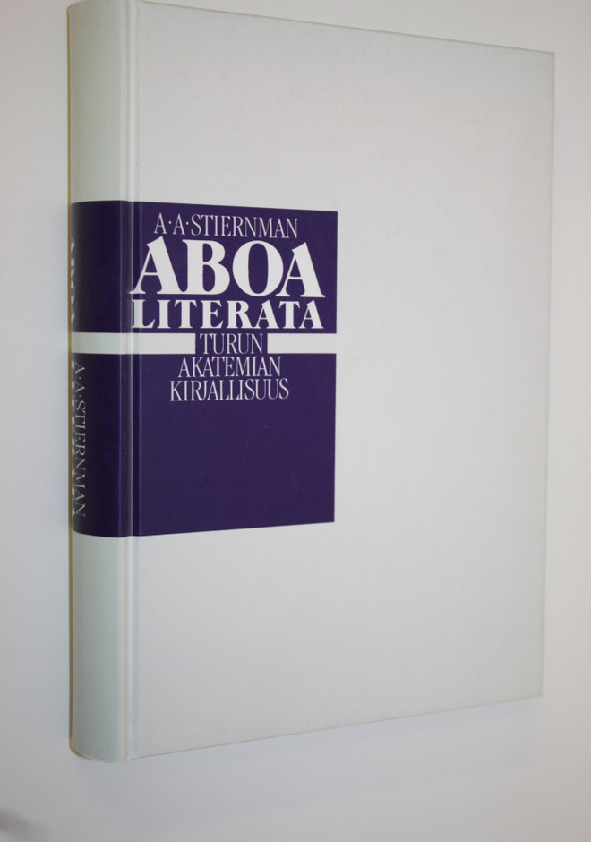 Anders Anton von Stiernman : Aboa literata = Turun akatem...