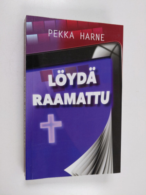 Pekka Harne : Löydä Raamattu