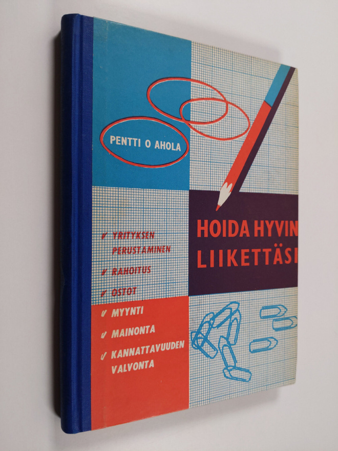 Pentti O Ahola : Hoida hyvin liikettäsi
