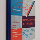 Pentti O Ahola : Hoida hyvin liikettäsi - pikkukuva 1