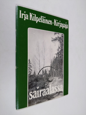 Irja Kilpeläinen : Sairaalassa