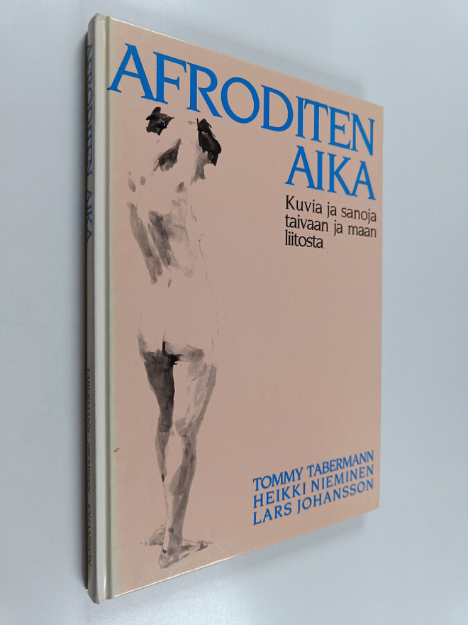 Tommy Tabermann : Afroditen aika : kuvia ja sanoja taivaa...