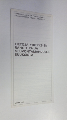 Tietoja yrityksien rahoitus- ja neuvontamahdollisuuksista