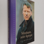 Ilkka Kantola : Vastaan, siis kysyn : paimenkirja (signee... - pikkukuva 1