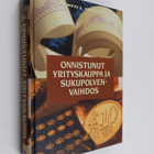 Pertti J. Siikarla : Onnistunut yrityskauppa ja sukupolve... - pikkukuva 1