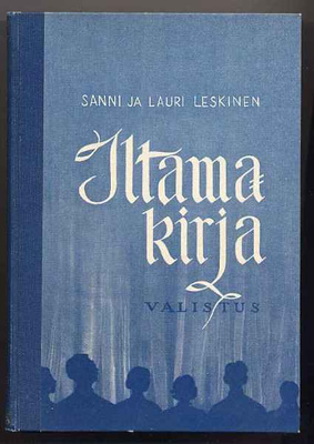 Sanni ja Lauri Leskinen: Iltamakirja (1.p., sid., 1957)
