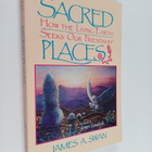 James Swan : Sacred Places - How the Living Earth Seeks O... - pikkukuva 1