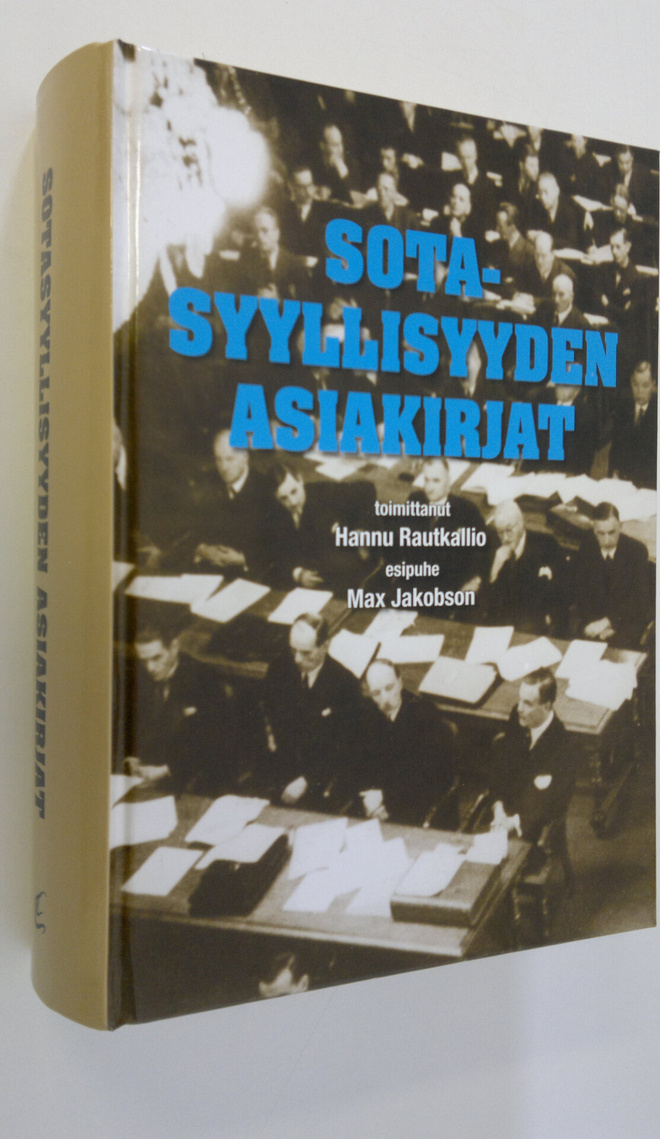 Hannu (toim.) Rautkallio : Sotasyyllisyyden asiakirjat