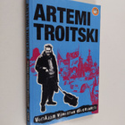 Artemi Troitski : Venäjän viimeinen diversantti - pikkukuva 1