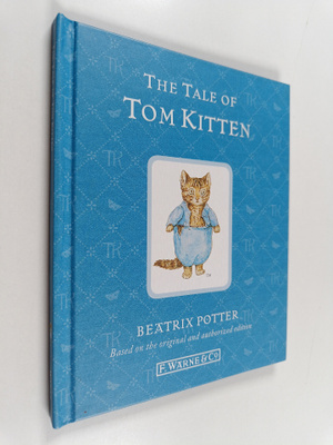 Beatrix Potter : The Tale of Tom Kitten