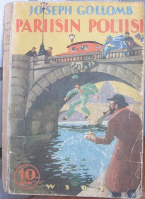 Joseph Gollomb: Pariisin poliisi, Wsoy 1934. 228 s.