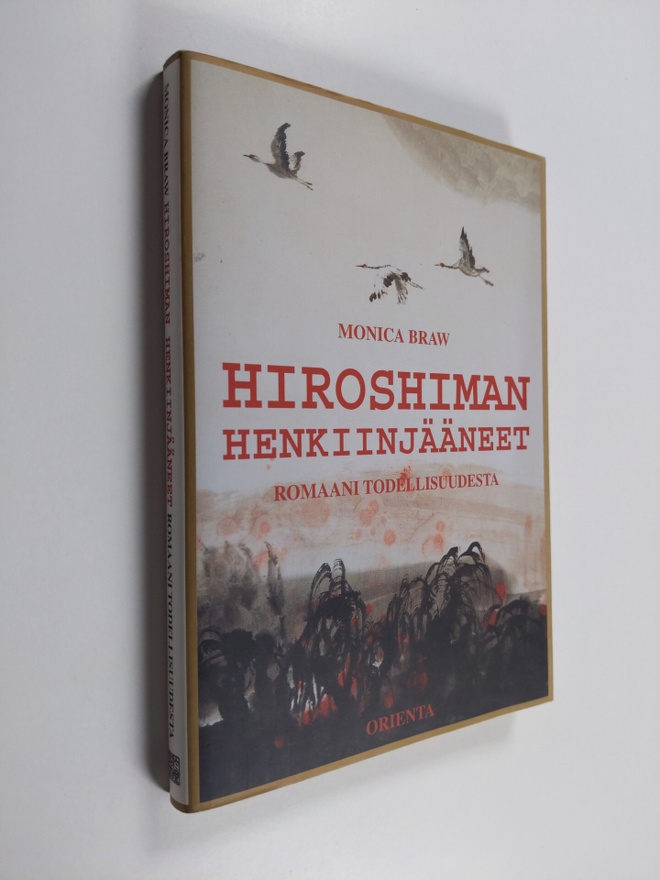 Monica Braw : Hiroshiman henkiinjääneet : romaani todelli...