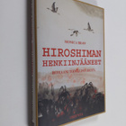 Monica Braw : Hiroshiman henkiinjääneet : romaani todelli... - pikkukuva 1