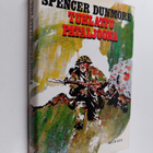 Spencer Dunmore : Tuhlattu pataljoona : romaani - pikkukuva 1
