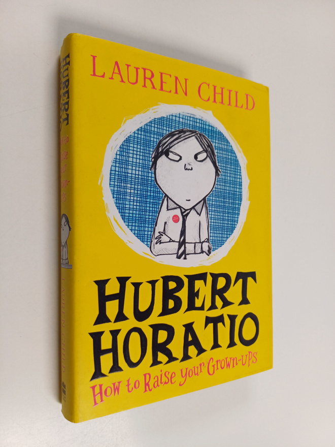 Lauren Child : How to raise your grown-ups
