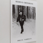 Keijo O. Grönroos : Polun - varrelta : Runollista kerront... - pikkukuva 1