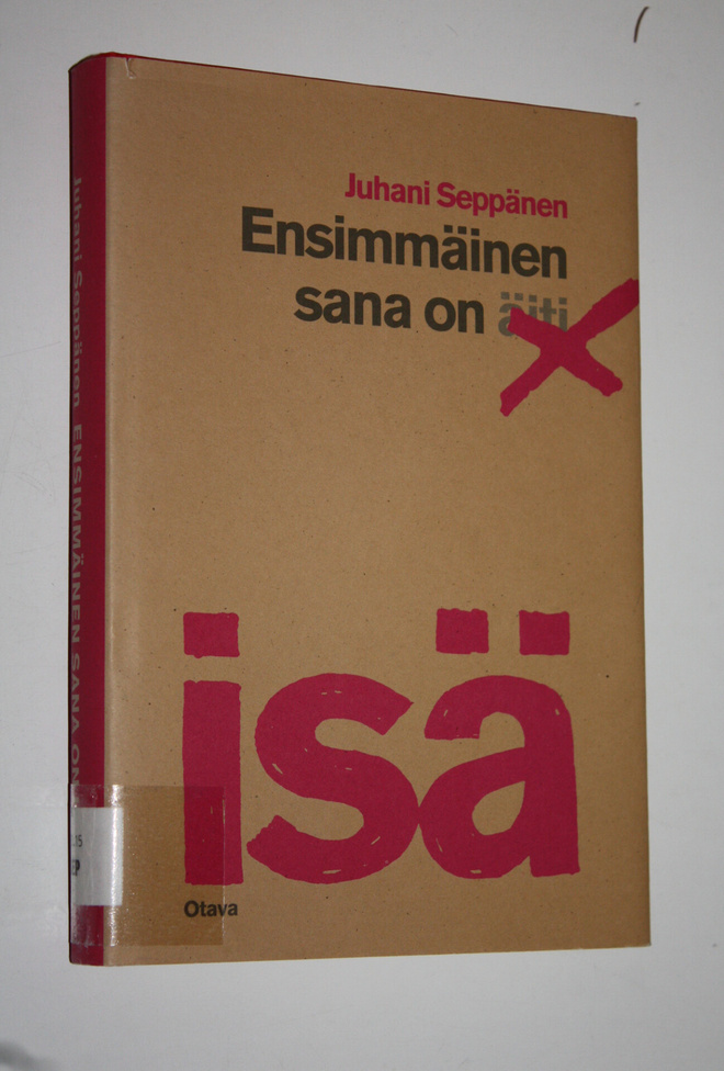 Juhani Seppänen : Ensimmäinen sana on isä