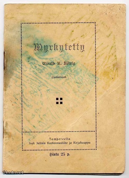 König, Ewald A.: Myrkytetty (1.p.,nid., 1910)