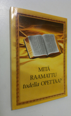 Mitä Raamattu todella opettaa