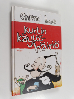 Erlend Loe : Kurtin käytöshäiriö