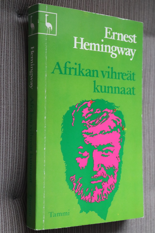 Ernest Hemingway : Afrikan vihreät kunnaat ( 6.p. Kurki )