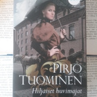 Pirjo Tuominen - Hiljaiset huvimajat (pokkari) - pikkukuva 1