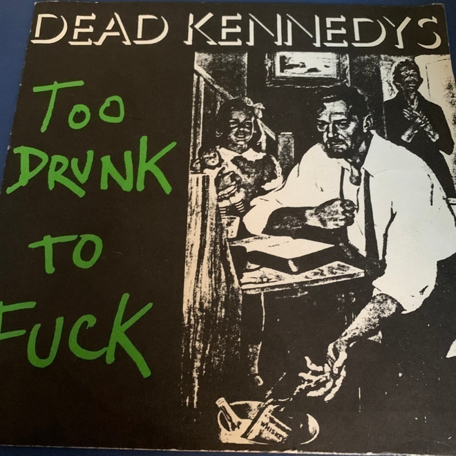 DEAD KENNEDYS: Too Drunk To Fuck * The Prey * FIN 1981