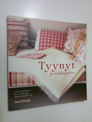 Lucinda Ganderton : Tyynyt ja torkkupeitot