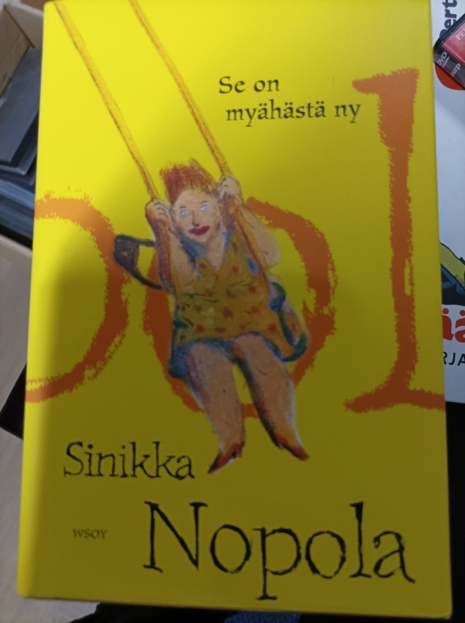 Sinikka Nopola Se on myöhästä ny