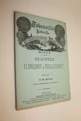 O. M. Reuter : Eläinten elinkeinot ja teollistoimet : par...
