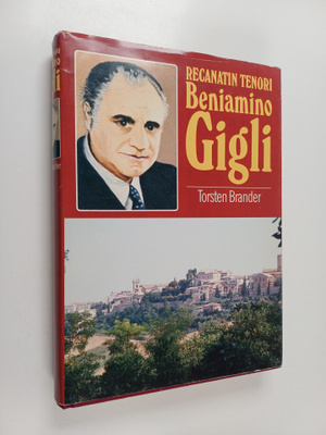 Torsten Brander : Recanatin tenori Beniamino Gigli